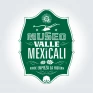 Restaurante Museo del Valle de Mexicali (Suc. Virreyes)